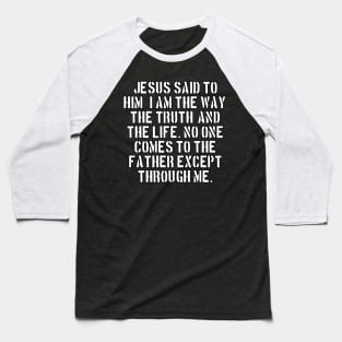 John 14:6 New King James Version Baseball T-Shirt